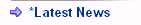 *Latest News